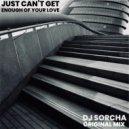 Dj Sorcha - Just Can\'t Get Enough of Your Love (Original Mix)