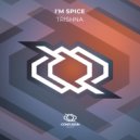 I\'m Spice - Trishna (Original Mix)