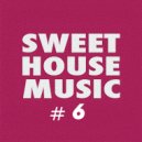 T o l l - SWEET HOUSE # 6 @ 2024