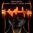 HDM & AMOLED - Techno Therapy House Mix #2 (TTH#2) (MIX)