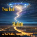 Tema Dark - Skylight (Original Mix feat. John Alishking)