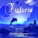 Kovalsky Evgeny - Victoria (Original Mix)