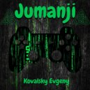 Kovalsky Evgeny - Jumanji (Original mix)
