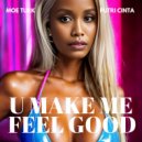Moe Turk & Putri Cinta - U Make Me Feel Good (Original Mix)