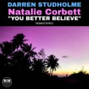 Darren Studholme, Natalie Corbett - You Better Believe (Deep Disco Radio Mix)