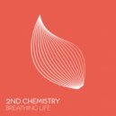 2nd Chemistry - Breathing Life (Extended Mix)