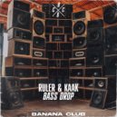 Ruler & KAAK - Bass Drop (Original Mix)
