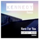 Harvey Ross - Here For You -Kennedy Keys Mix (Kennedy Remix)
