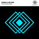 Crown & Beyond - Who\'s Watching (Original Mix)