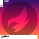 Lewinsky - Make It (Radio Edit)