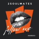2Soulmates - Follow Me (Instrumental)