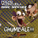 Pedro Valenzuela & Isaac Sanchez - Chumbale!!! (Klubbed Mix!)
