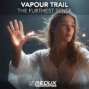Vapour Trail - The Furthest Sense (Extended Mix)