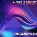 Alphed Le Cornett - Love Of Yesterday (Extended Mix)