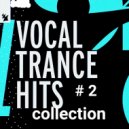 T o l l - VOCAL TRANCE COLLECTION # 2 @ 2024 ()