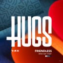 Friendless - Who Say That (Extended Mix)