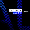 Dec Duffy - All 4 U (Original Mix)