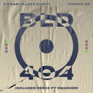 Kieran Ollin & Samvl & Smasher - Gonna Be