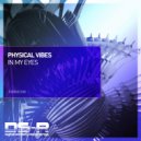 Physical Vibes - In My Eyes (Extended Mix)