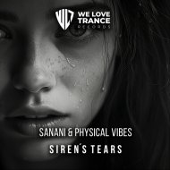 Sanani & Physical Vibes - Siren\'s Tears
