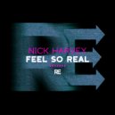 Nick Harvey - Feel So Real (Extended Mix)