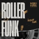 Roller Funk - She Say To Me