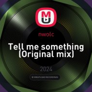 nwolc - Tell me something