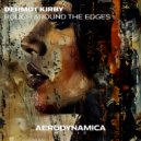 Dermot Kirby - Rough Around The Edges