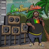 Green Lion Crew - Extra Heavy Riddim