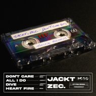 JACKT & ZEC. - Don\'t Care