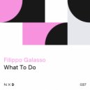 Filippo Galasso - What To Do (Radio Edit)