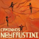 Ney Faustini - Caminhos (Original Mix)