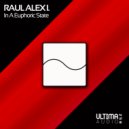Raul Alex I. - In A Euphoric State