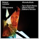 Roland Leesker, Sobantwana - Afunukuthula (Terry Grant Remix)