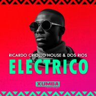 Ricardo Criollo House & Dos Rios - Electrico