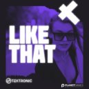 Tektronic - Like That (Original Mix)
