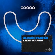 Alvaro Farfan - Like I Wanna