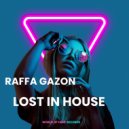 Raffa Gazon - Lost In House