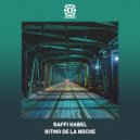 Raffi Habel - Ritmo De La Noche (Original Mix)