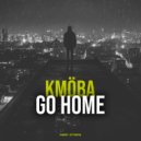 KMÖBA - Go Home (Radio Edit)