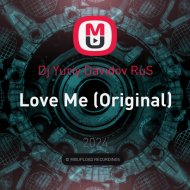 Dj Yuriy Davidov RuS - Love Me