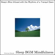 Sleep BGM Mindfulness - Healing Harmonies for Mental Fitness and Growth