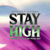 Diplo & Hugel Ft. Julia Church - Stay High