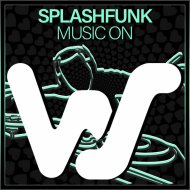 Splashfunk - Music On