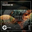 Deja Vue - Wanting Me (Original Mix)