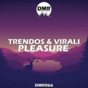 Trendos & Virali - Pleasure (Original Mix)