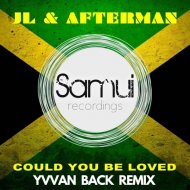 JL  &  Afterman  - Could You Be Loved