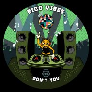 Rico Vibes - Don\'t You