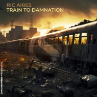 Ric Aires - Train to Damnation
