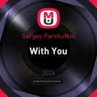 Sergey Parshutkin - With You